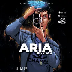 ARIA - Bleu Chanel (Nitrex Remix)