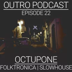 Outro Podcast (Episode 22)