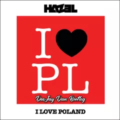 Hazel vs Stereo Type, Screwface, Ctrl Z - I Love Poland (DeeJay Dan Bootleg)
