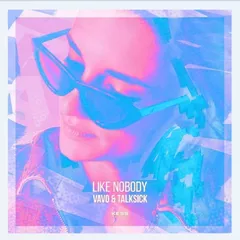 Vavo & Talksick - Like Nobody (Denis First Extended Remix)