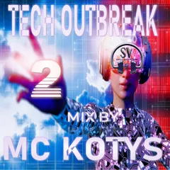 MC KOTYS - Tech Outbreak 2 020 (Eibiza Radio Podcast)