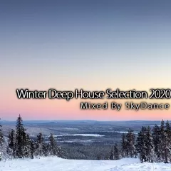 SkyDance - Winter Deep House Selection 2020