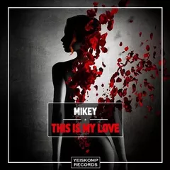 This Is My Love (Original Mix)