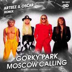 Gorky Park - Moscow Calling (Arteez & Oscar Radio Remix)