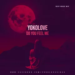 Do you feel Me (Deep House Mix)