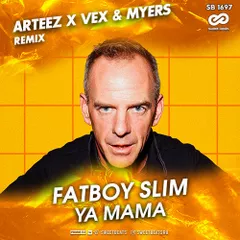 Fatboy Slim - Ya mama (Arteez x VeX & Myers Radio Remix)