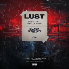 SAINt JHN ft. Janelle Kroll - Lust (Black Station Remix)