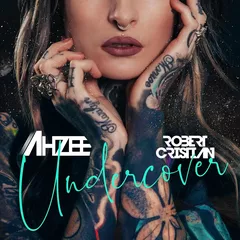 Ahzee & Robert Cristian - Undercover