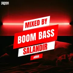 MIXED BY SAlANDIR - BOOM BASS #004