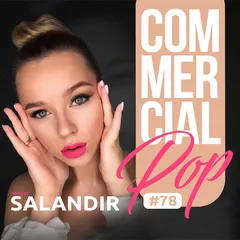 MIXED BY SAlANDIR - COMMERCIAL POP #78