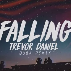 Trevor Daniel - Falling (QUBA Remix)