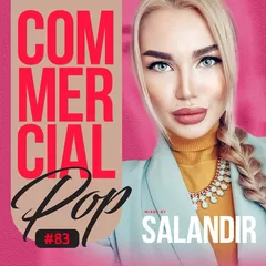 MIXED BY SAlANDIR - COMMERCIAL POP #83