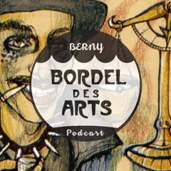 Bordel des Arts Podcast #031