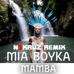 MIA BOYKA —  Mamba N3KRUZ Remix