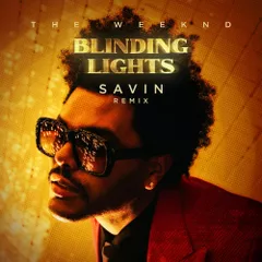 The Weeknd - Blinding Lights (Savin Remix)