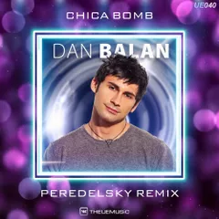 Dan Balan - Chica Bomb (Peredelsky Remix)