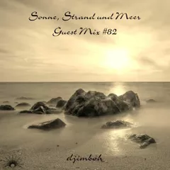 Sonne, Strand und Meer Guest Mix #82