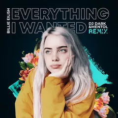 Billie Eilish - Everything I Wanted (Dj Dark & Mentol Remix)