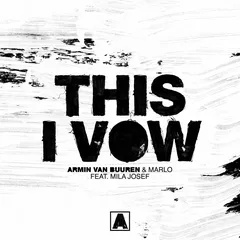 Armin van Buuren & MaRLo - This I Vow (feat. Mila Josef)