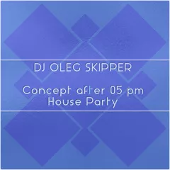 Concept After 05 am (House Party)