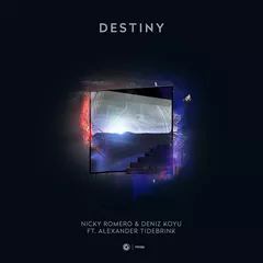 Nicky Romero & Deniz Koyu - Destiny (feat. Alexander Tidebrink)