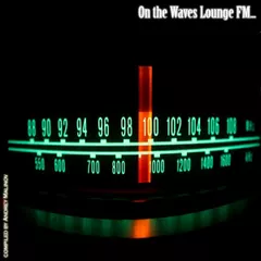 On the Waves Lounge FM...#1