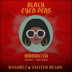 Black Eyed Peas, Ozuna, J. Rey Soul - MAMACITA (Ramirez & Safiter Radio Edit)