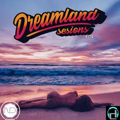 Dreamland Session #174