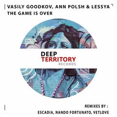 Vasily Goodkov, Ann Polsh & Lessya - The Game Is Over