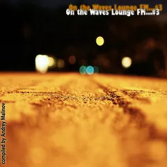On the Waves Lounge FM...# 3