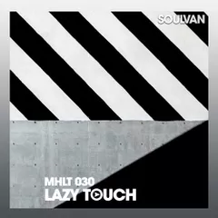 Music Horizons Lazy Touch @ MHLT 030 (April 2020)