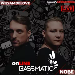 Bassmatic online #6 OWNER's _ #STAYATHOME 23.04.20
