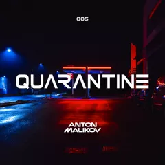 QUARANTINE 005