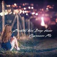 Beautiful Vocal Deep House (Progressive Mix)