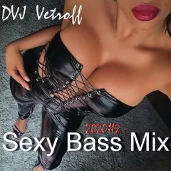 Sexy Bass Mix'2020#2