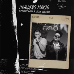 Anthony Laim & Alex Grafton - Invaders (May 2k20)