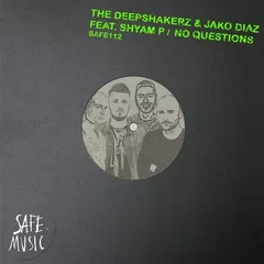 The Deepshakerz & Jako Diaz feat. Shyam P - No Questions