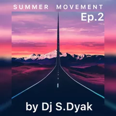 SUMMER [MOVEMENT] ep.#2