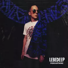 Lebedeep #062 (Podcast)