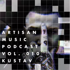 Kustav - Artisan Music Podcast 010 Deep House