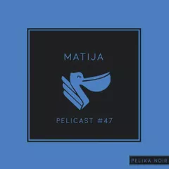 Pelicast #47
