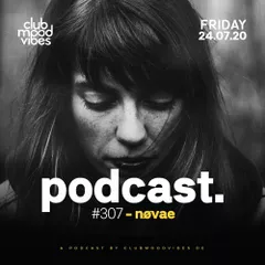 Club Mood Vibes Podcast #307