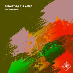 Abriviatura IV & Artro - Shit Together