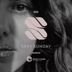 Sexy Sunday Radio Show 523 (IBIZA GLOBAL RADIO)