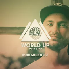 World Up Radio Show #136