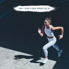 SPIRIT Fitness Podcast # 30