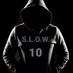 S.L.O.W. [10] 