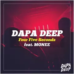 Dapa Deep & Monee - Four Five Seconds