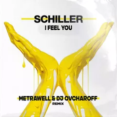 Schiller - I Feel You (Metrawell & Dj Ovcharoff Remix