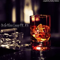 On the Waves Lounge FM...# 16